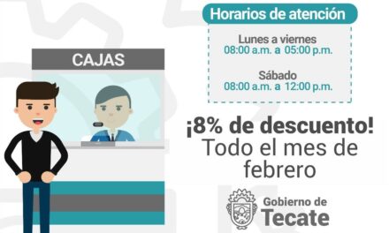 APLICARÁN 8% DE DESCUENTO TODO FEBRERO POR PAGO DE PREDIAL EN TECATE