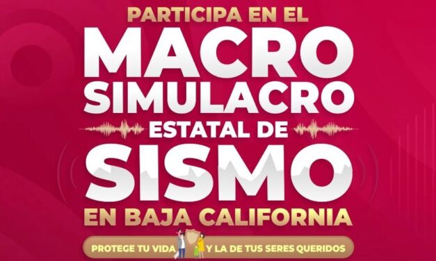 INVITA PROTECCIÓN CIVIL BC A PARTICIPAR EN MACRO SIMULACRO DEL 4 DE ABRIL