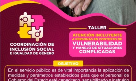 REALIZARÁ CESPM TALLER SOBRE ATENCIÓN INCLUYENTE A PERSONAS EN CONTEXTO DE VULNERABILIDAD