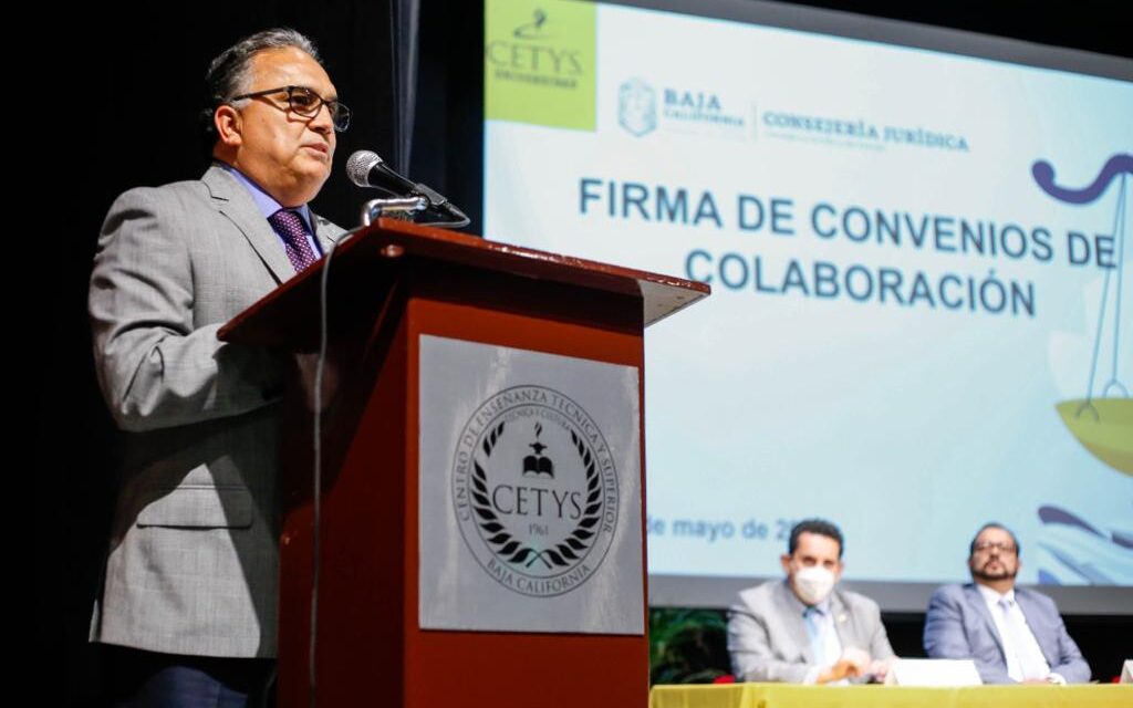 FIRMAN CONSEJERÍA JURÍDICA Y CETYS CONVENIO DE COLABORACIÓN