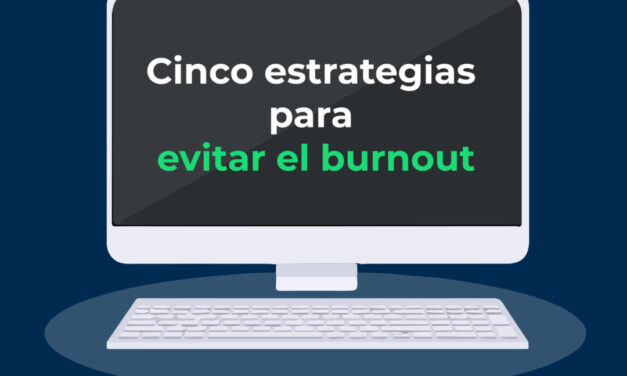 CINCO ESTRATEGIAS PARA EVITAR EL BURNOUT