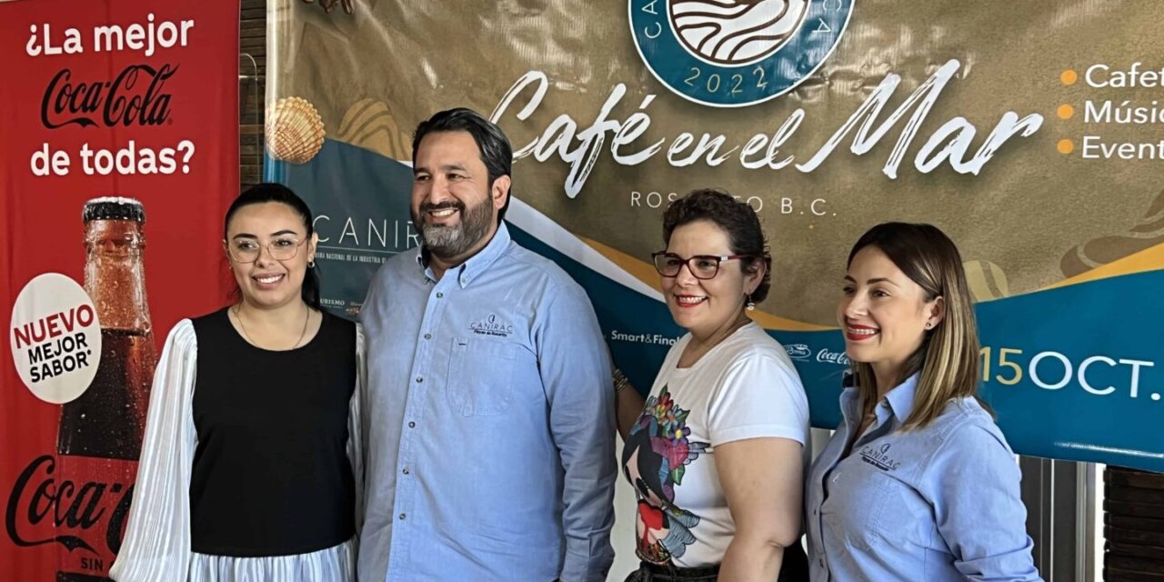 ORGANIZA CANIRAC ROSARITO LA SEGUNDA EDICIÓN DE ‘CAFÉ EN EL MAR’