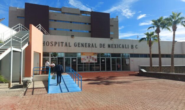 ANUNCIA HOSPITAL GENERAL DE MEXICALI TRABAJOS DE REMODELACIÓN EN EDIFICIO PRINCIPAL