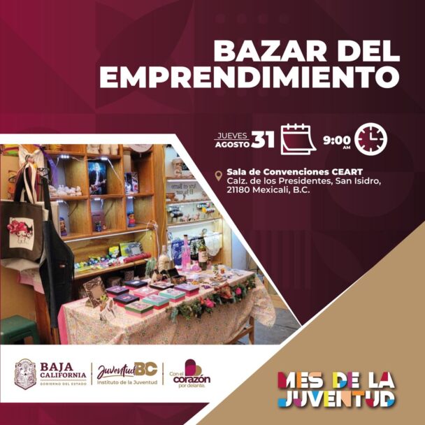 INVITAN AL “BAZAR DEL EMPRENDIMIENTO 2023” EN TECATE
