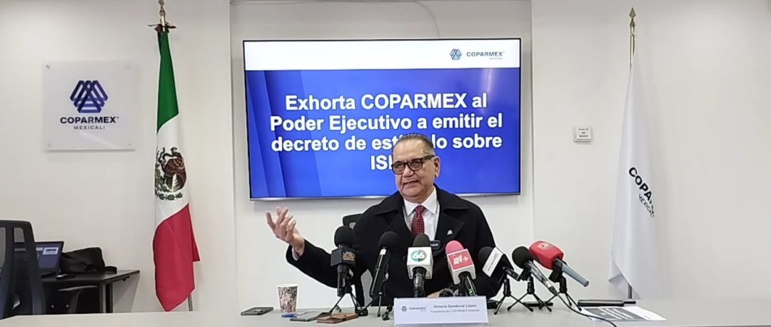 Exhorta COPARMEX Mexicali a emitir el Decreto de Estímulo sobre el ISN
