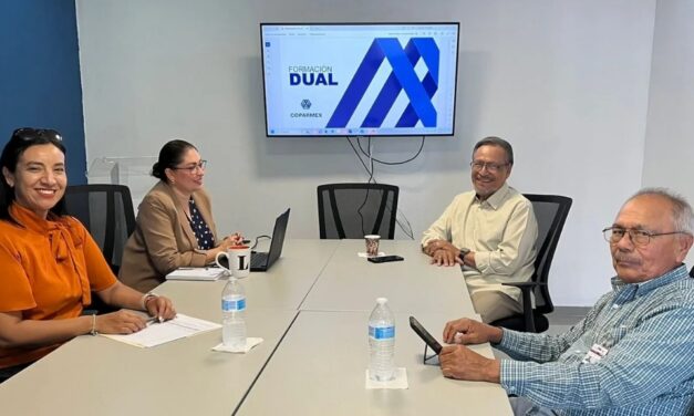 Busca COPARMEX Mexicali ampliar cobertura de Modelo Dual