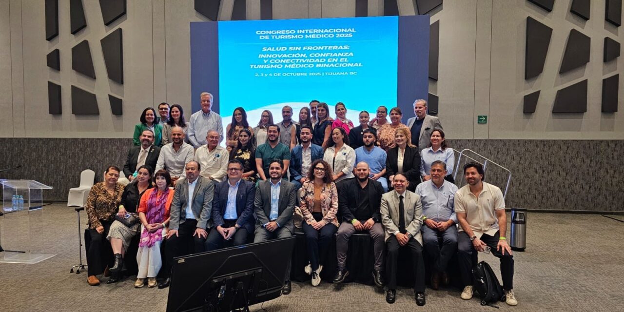 Reafirma Tijuana liderazgo en turismo médico en el “CITURMED 2025”