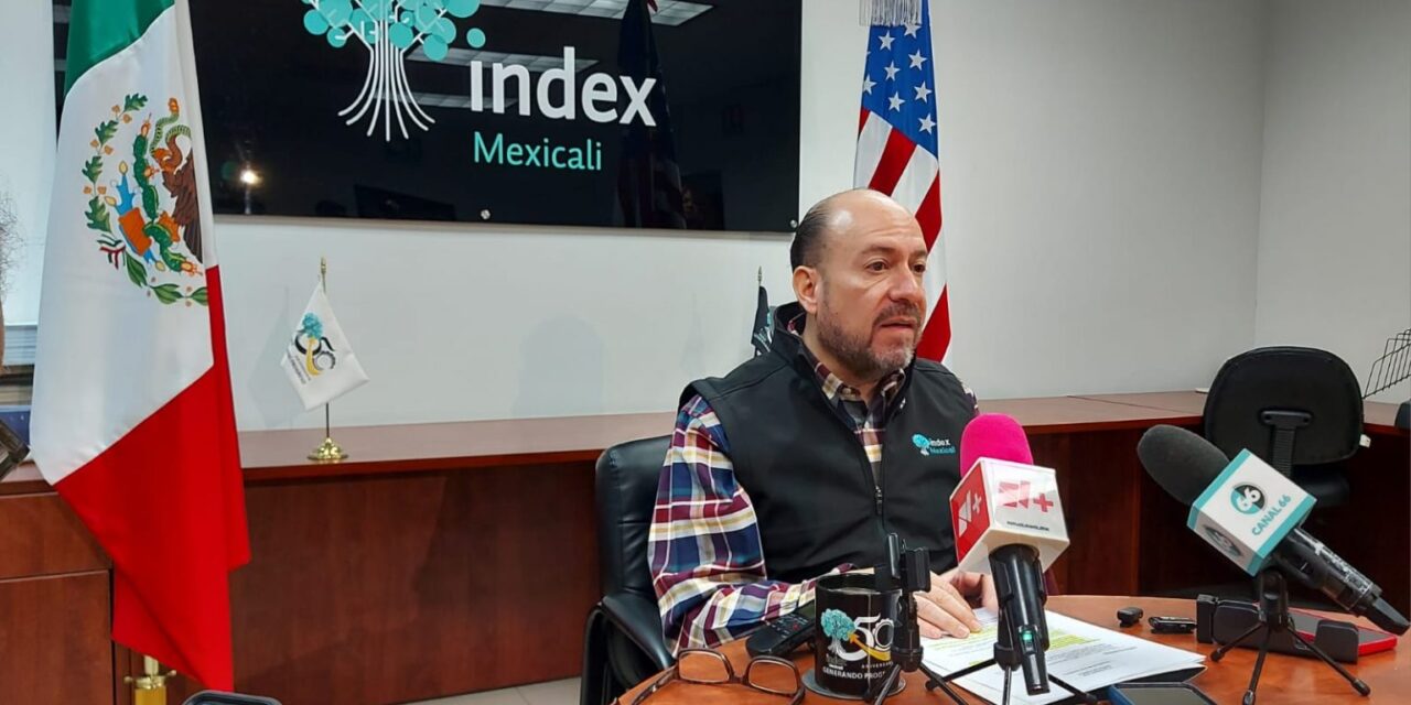 Refuerza Index Mexicali agenda estratégica ante incertidumbre por revisión del T-MEC