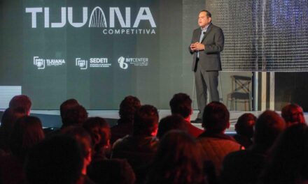 Impulsa Tijuana Competitiva nuevo modelo de desarrollo económico