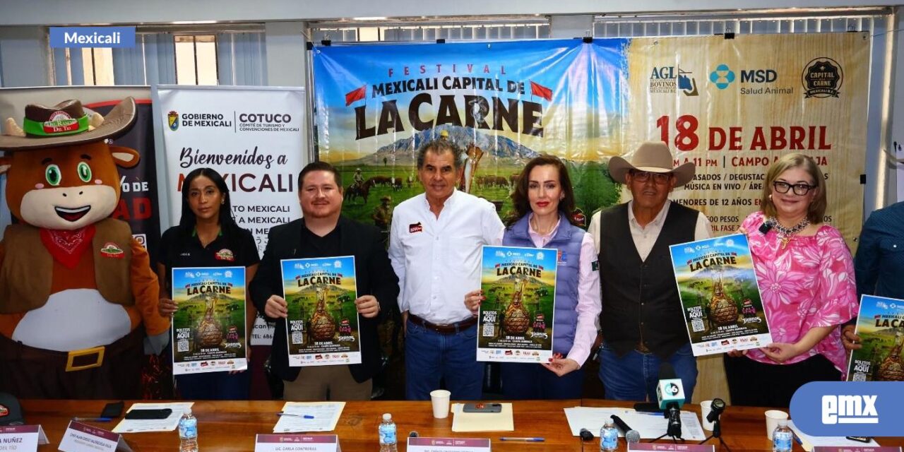 Anuncian la sexta edición del Festival “Mexicali Capital de la Carne”