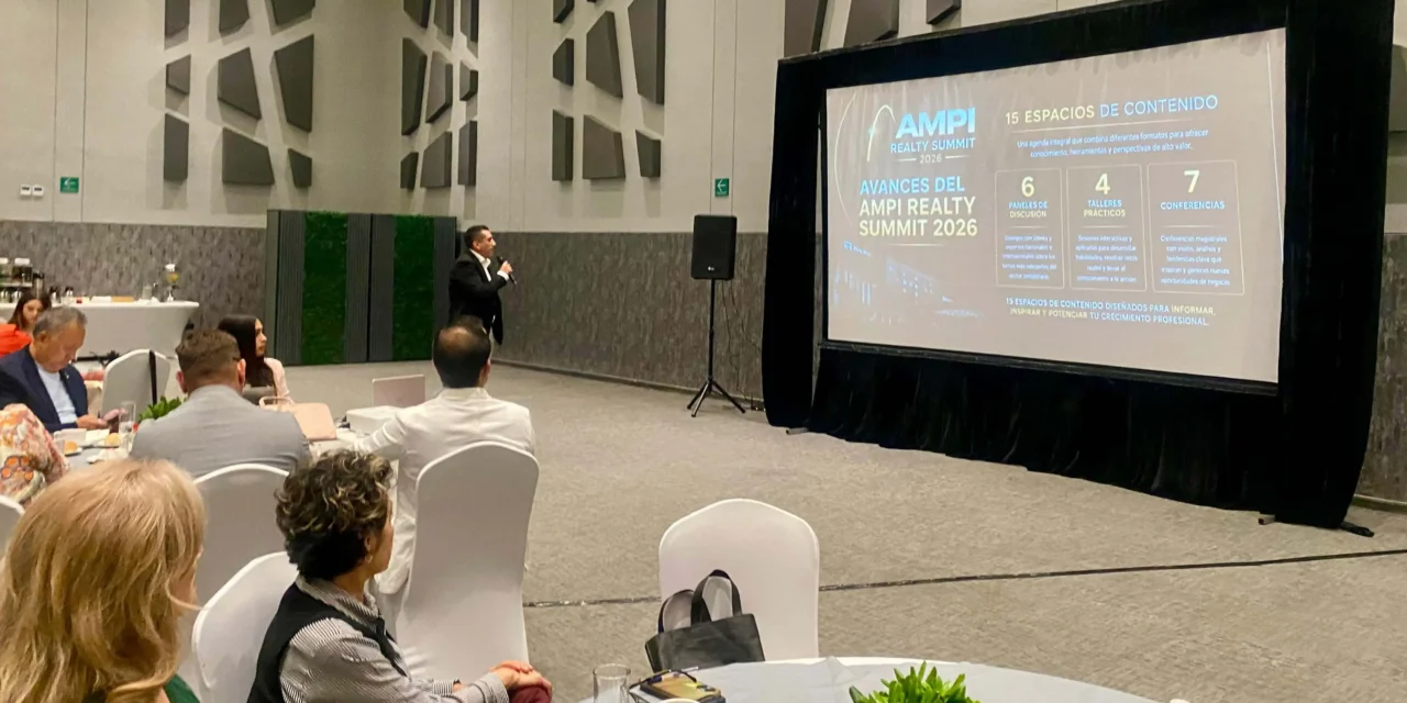 Busca “AMPI Realty Summit” elevar la profesionalización inmobiliaria