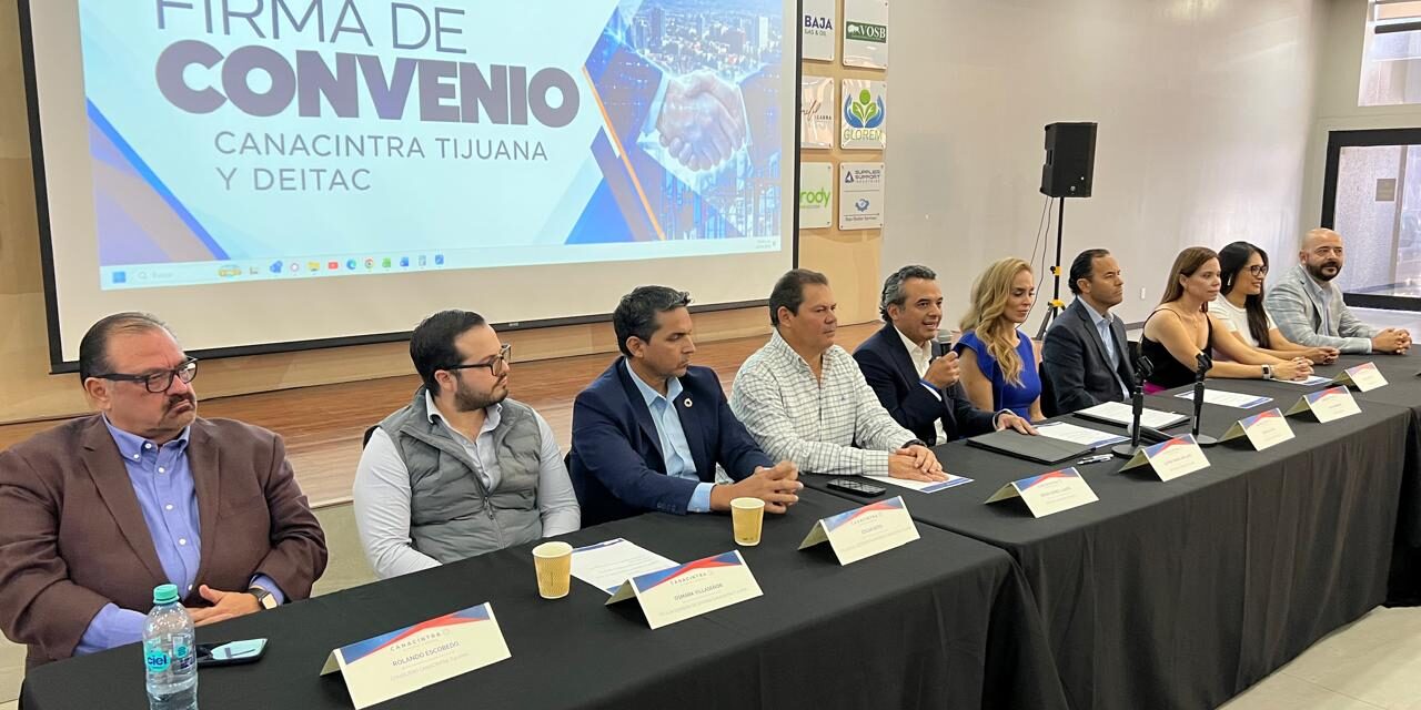 Impulsan Canacintra y Deitac agenda común para fortalecer la competitividad de Tijuana