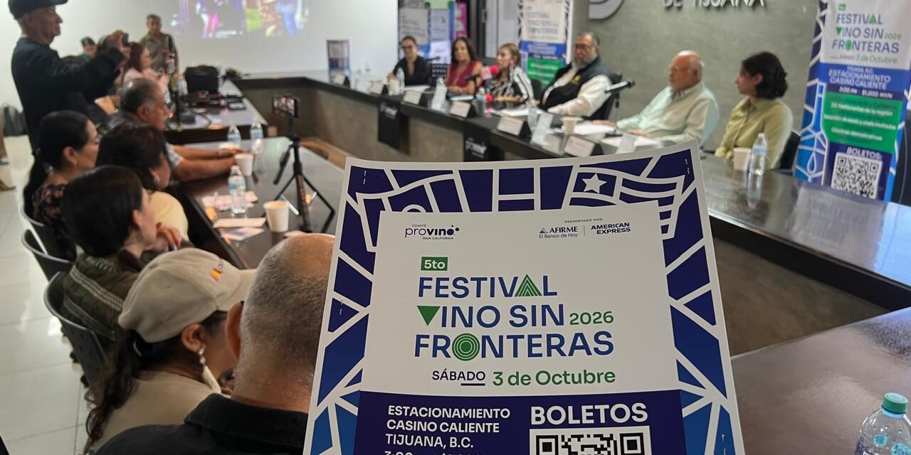 Brindará “Vino sin Fronteras” una experiencia binacional